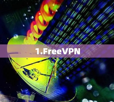 1.FreeVPN