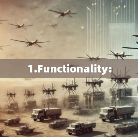1.Functionality: 1.Functionality: